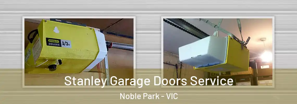 Stanley Garage Doors Service Noble Park - VIC