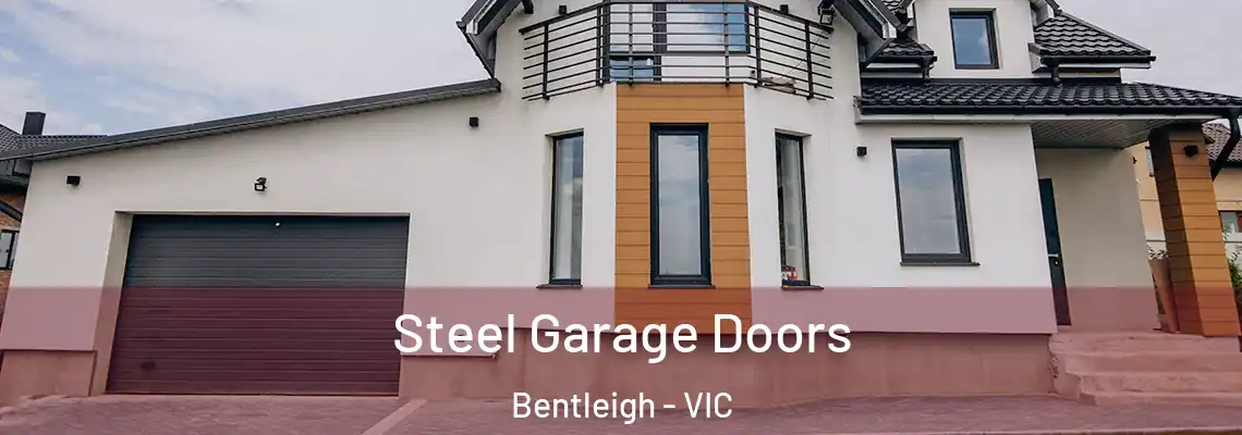 Steel Garage Doors Bentleigh - VIC