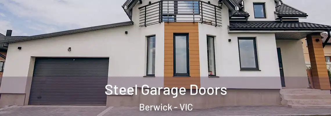  Steel Garage Doors Berwick - VIC