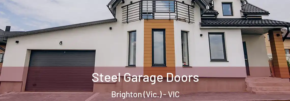 Steel Garage Doors Brighton (Vic.) - VIC