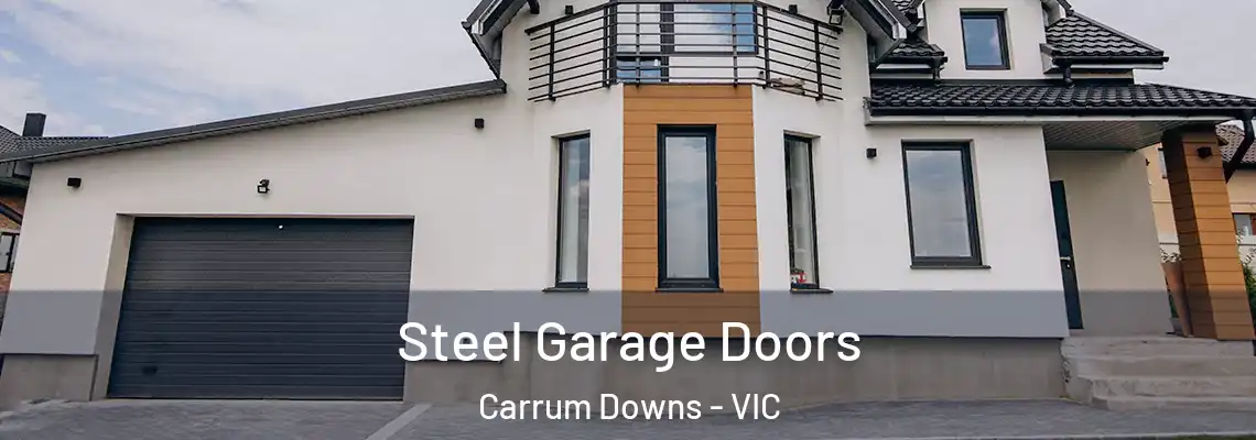 Steel Garage Doors Carrum Downs - VIC