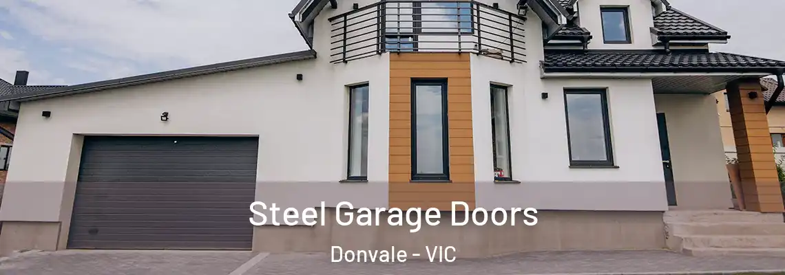 Steel Garage Doors Donvale - VIC