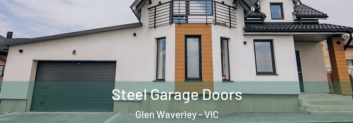 Steel Garage Doors Glen Waverley - VIC
