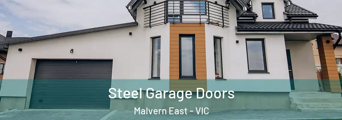 Steel Garage Doors Malvern East - VIC