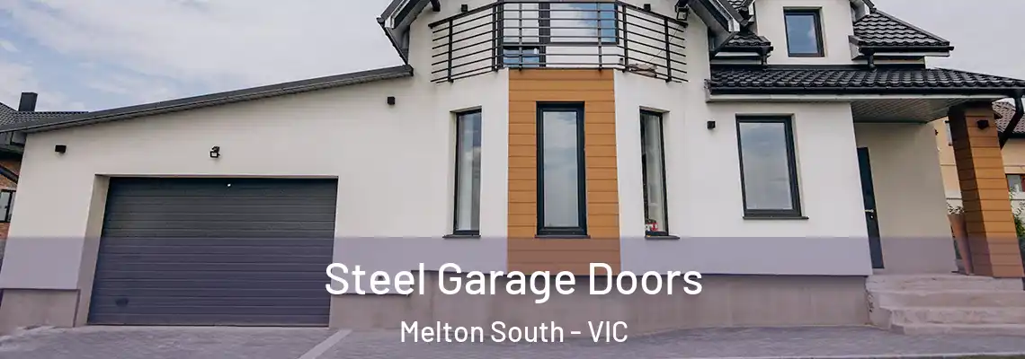 Steel Garage Doors Melton South - VIC