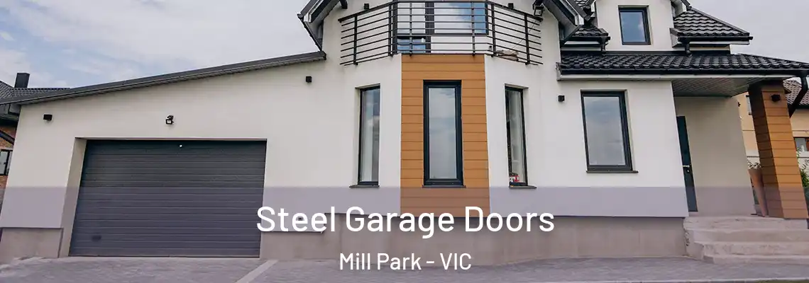 Steel Garage Doors Mill Park - VIC