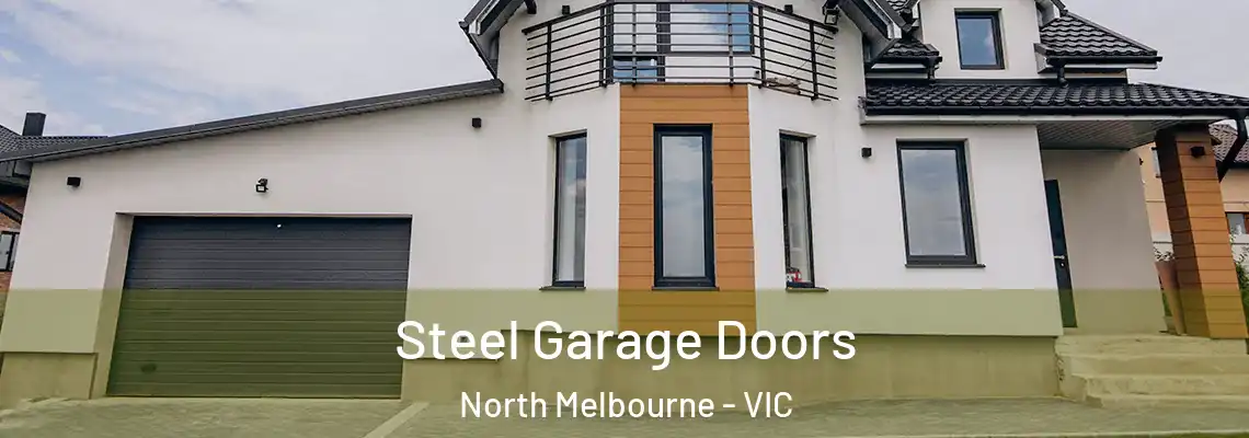 Steel Garage Doors North Melbourne - VIC