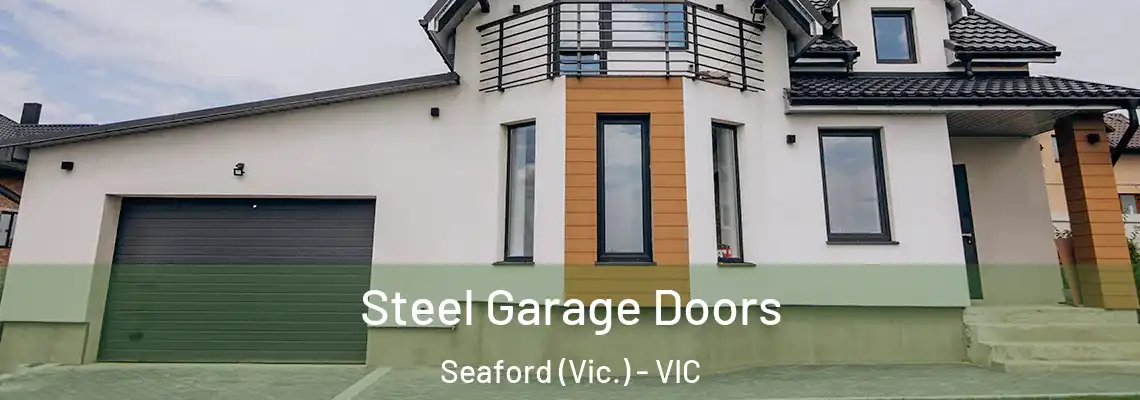 Steel Garage Doors Seaford (Vic.) - VIC