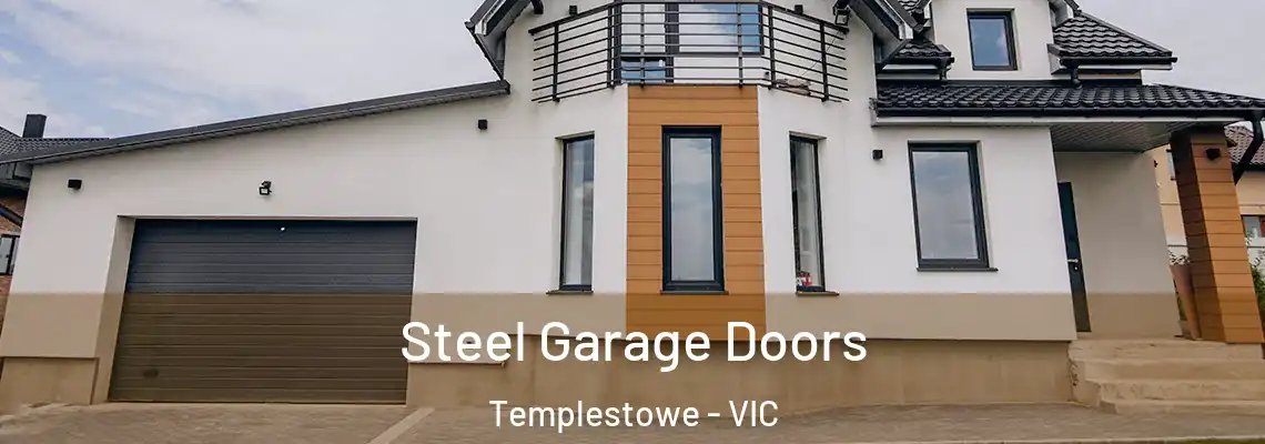 Steel Garage Doors Templestowe - VIC