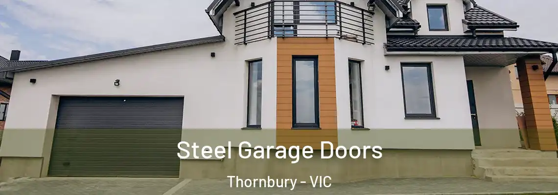 Steel Garage Doors Thornbury - VIC