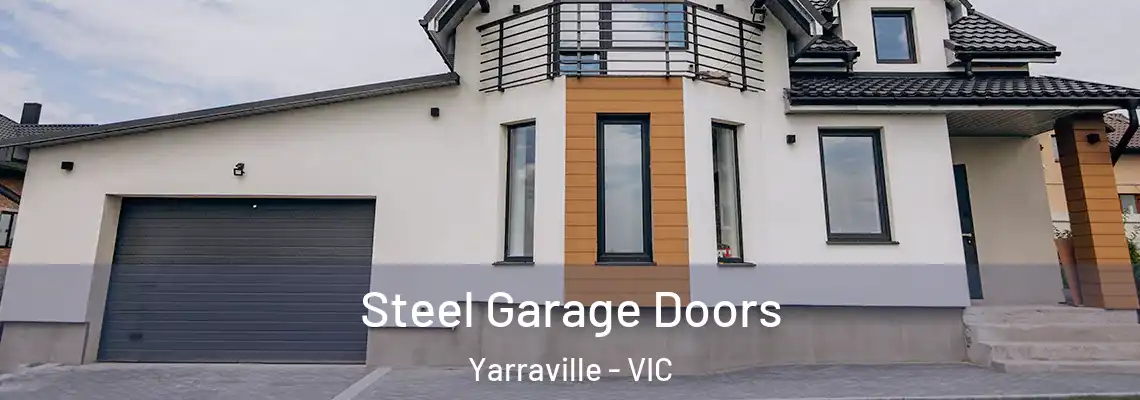 Steel Garage Doors Yarraville - VIC