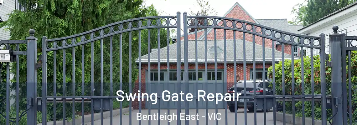 Swing Gate Repair Bentleigh East - VIC