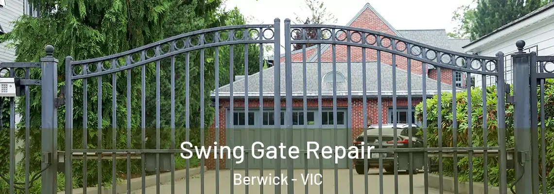 Swing Gate Repair Berwick - VIC