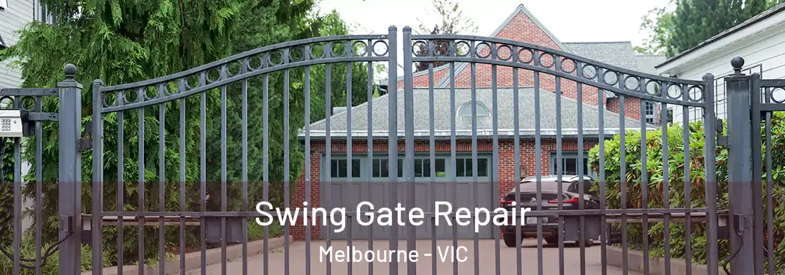 Swing Gate Repair Melbourne - VIC