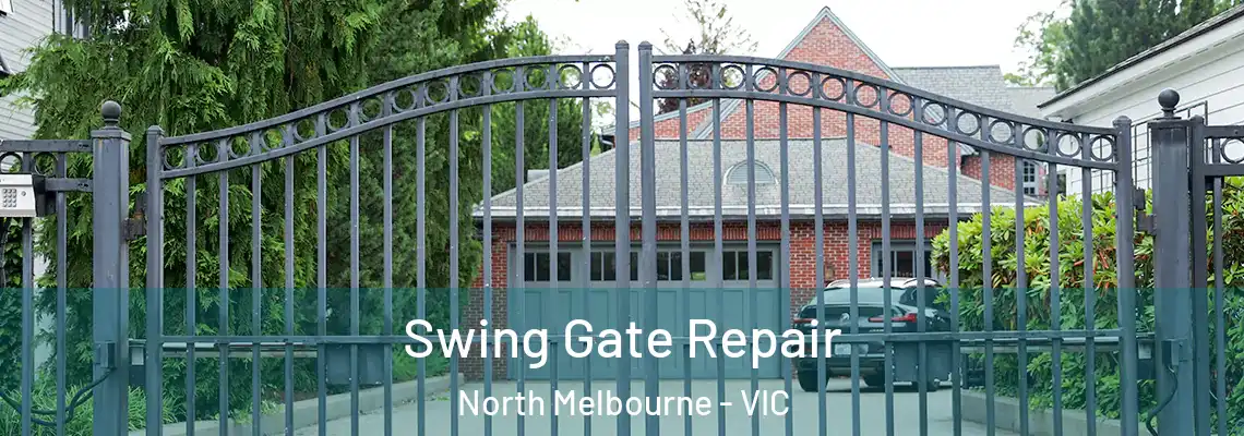  Swing Gate Repair North Melbourne - VIC