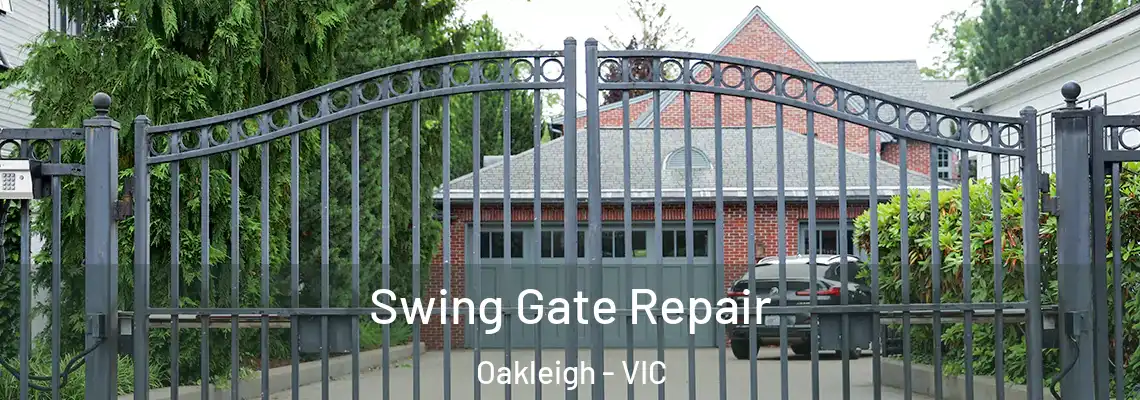 Swing Gate Repair Oakleigh - VIC