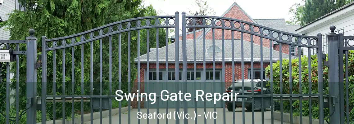 Swing Gate Repair Seaford (Vic.) - VIC