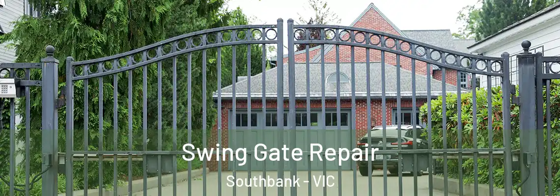 Swing Gate Repair Southbank - VIC