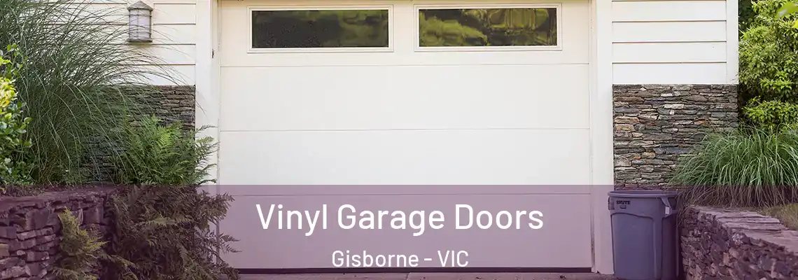  Vinyl Garage Doors Gisborne - VIC