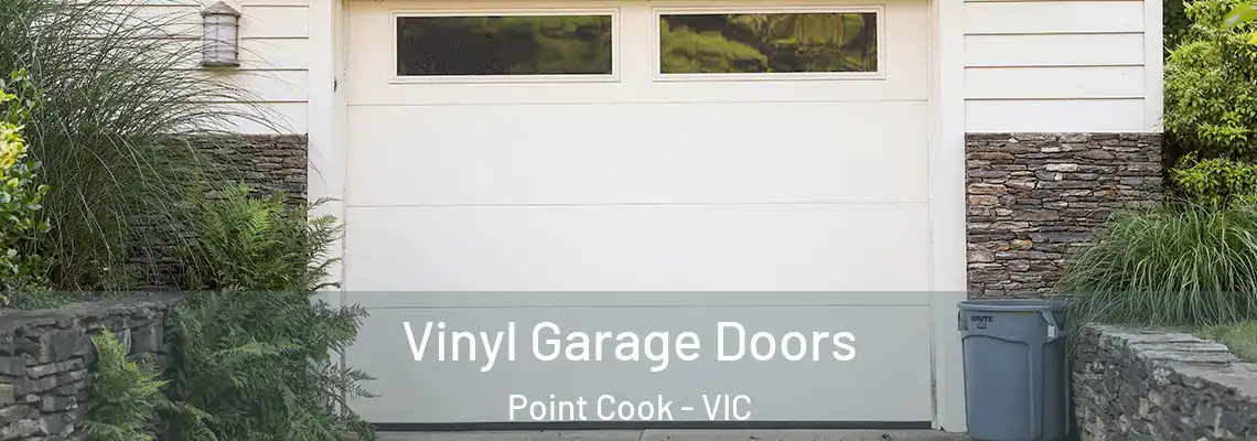 Vinyl Garage Doors Point Cook - VIC