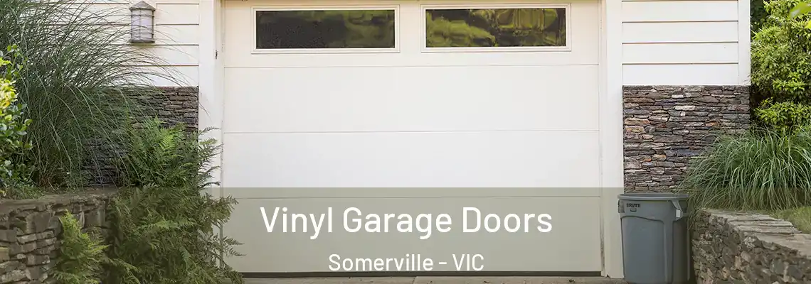 Vinyl Garage Doors Somerville - VIC