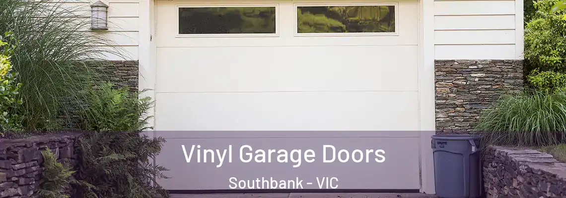  Vinyl Garage Doors Southbank - VIC