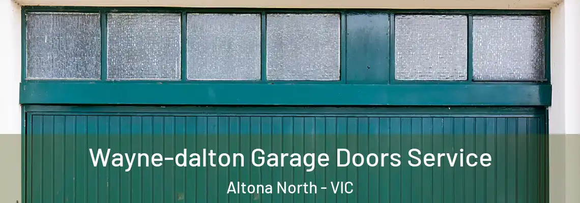  Wayne-dalton Garage Doors Service Altona North - VIC