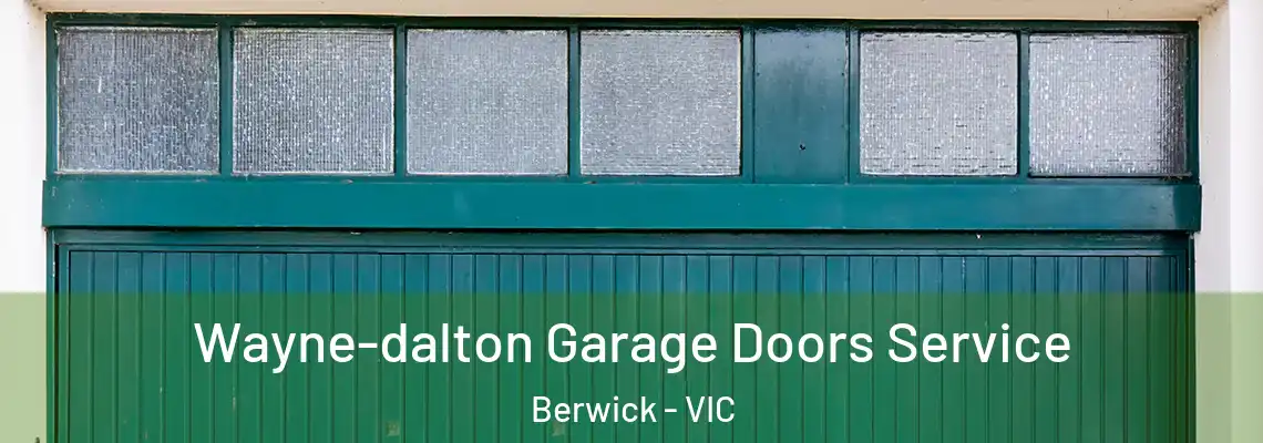Wayne-dalton Garage Doors Service Berwick - VIC