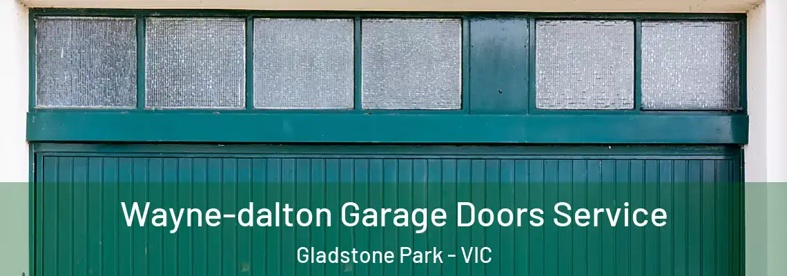  Wayne-dalton Garage Doors Service Gladstone Park - VIC