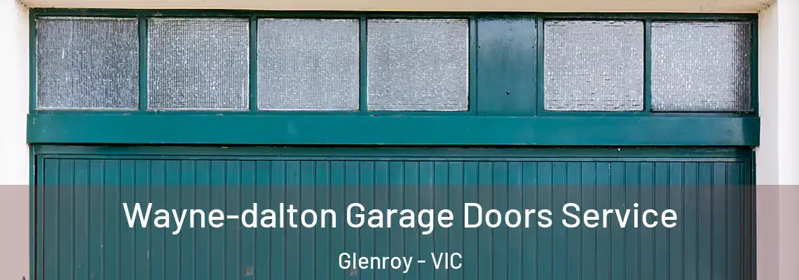 Wayne-dalton Garage Doors Service Glenroy - VIC