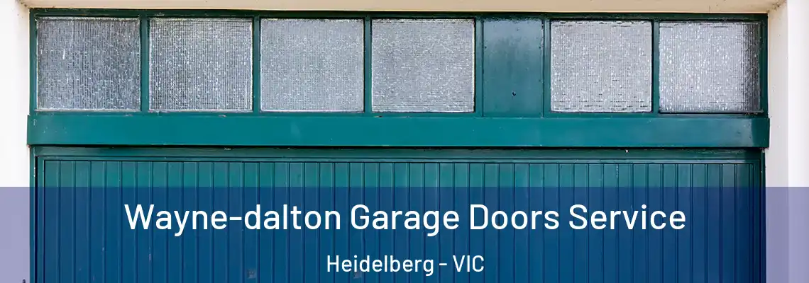  Wayne-dalton Garage Doors Service Heidelberg - VIC