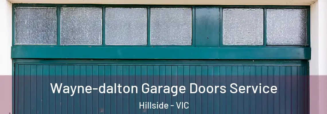 Wayne-dalton Garage Doors Service Hillside - VIC