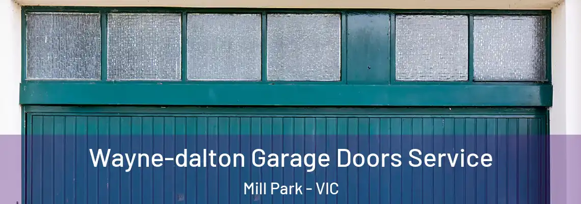 Wayne-dalton Garage Doors Service Mill Park - VIC
