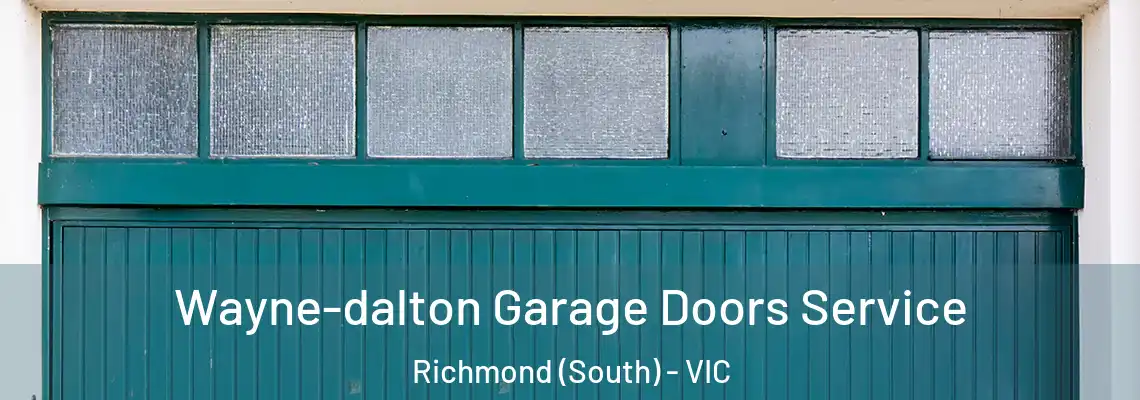 Wayne-dalton Garage Doors Service Richmond (South) - VIC