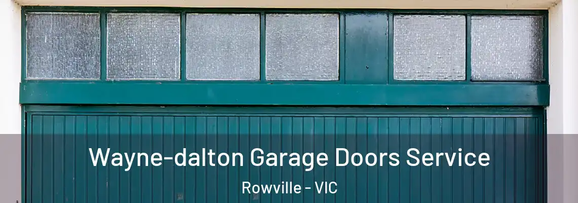 Wayne-dalton Garage Doors Service Rowville - VIC