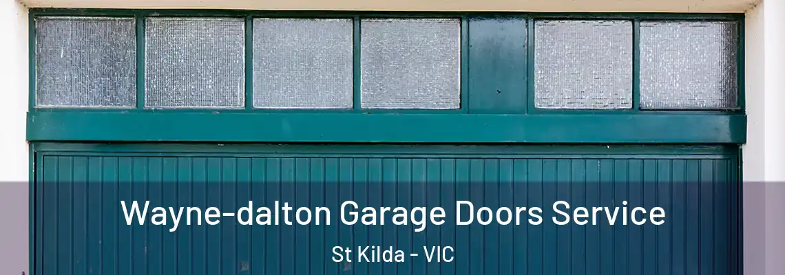  Wayne-dalton Garage Doors Service St Kilda - VIC
