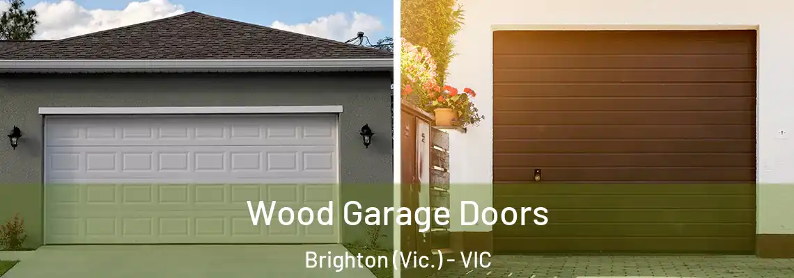 Wood Garage Doors Brighton (Vic.) - VIC