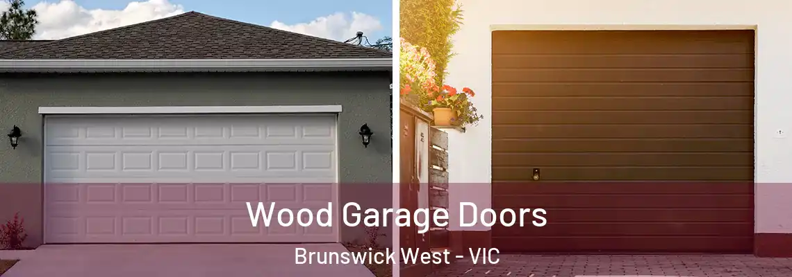 Wood Garage Doors Brunswick West - VIC