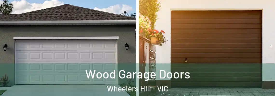 Wood Garage Doors Wheelers Hill - VIC