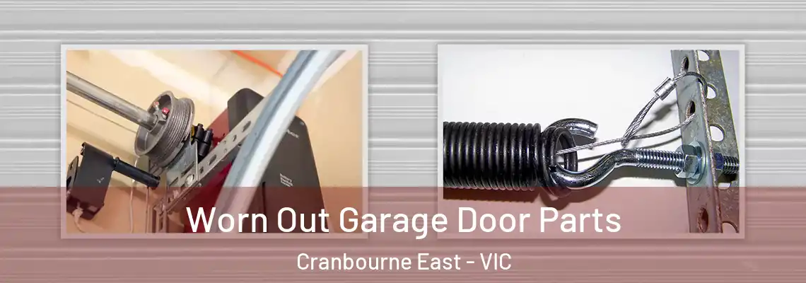  Worn Out Garage Door Parts Cranbourne East - VIC