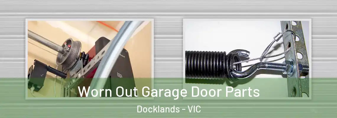 Worn Out Garage Door Parts Docklands - VIC