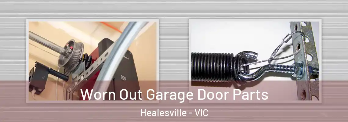 Worn Out Garage Door Parts Healesville - VIC