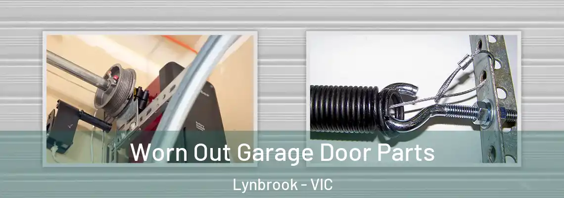 Worn Out Garage Door Parts Lynbrook - VIC