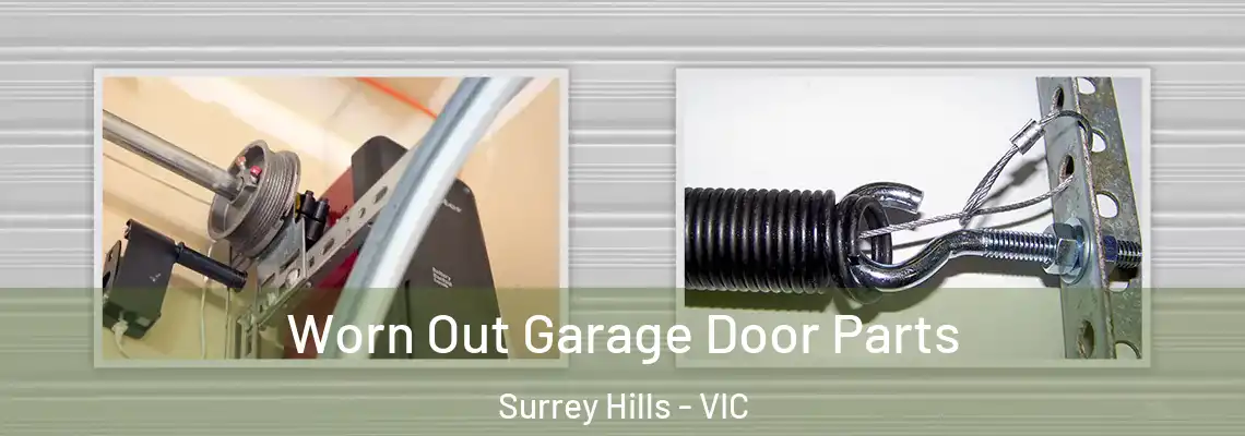 Worn Out Garage Door Parts Surrey Hills - VIC